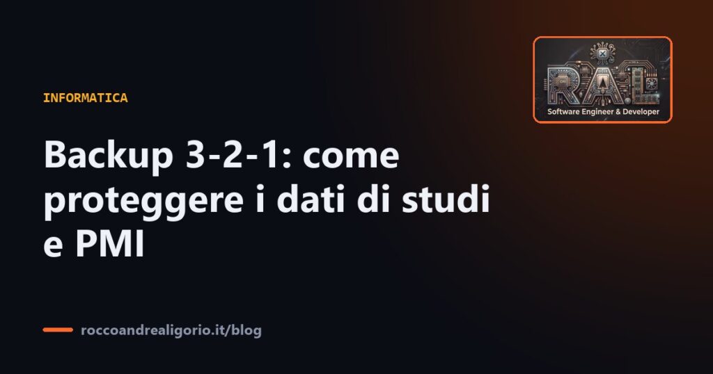 Backup 3-2-1: come proteggere i dati di studi e PMI